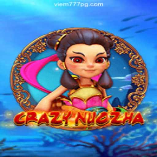 Exploring the World of CrazyNuoZha and Online Gaming with Viem777