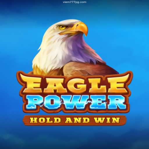 EaglePower: Unveiling the Thrilling World of a Highly Addictive Game